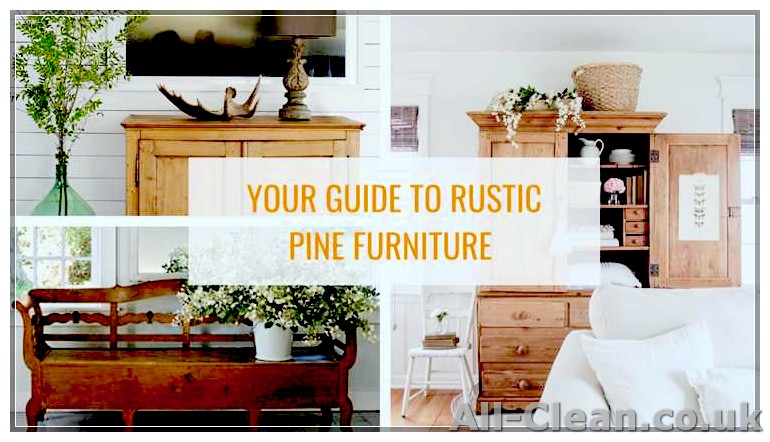 How to Clean Pine Furniture and Doors: A Comprehensive Guide
