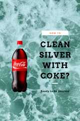 How to clean silver with coke